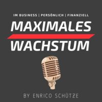 MAXIMALES WACHSTUM - Business, Persönlichkeit & finanzieller Erfolg