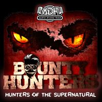 Bounty Hunters : Hunters Of The Supernatural 
