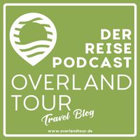 Der Reise Podcast Overlandtour