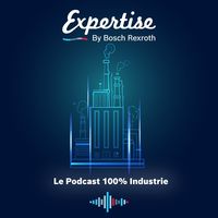 Expertise Podcast by Bosch Rexroth
