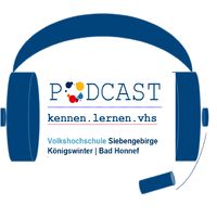 kennen.lernen.vhs -Podcast der VHS Siebengebirge