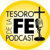 Tesoro de la Fe Podcast