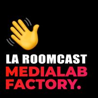 Medialab Factory, La RoomCast