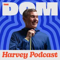 The Dom Harvey Podcast