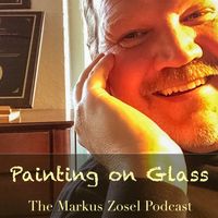 Painting on Glass - The Markus Zosel Music Podcast