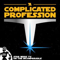 A Complicated Profession: "Star Wars" on TV