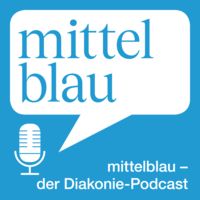 mittelblau – der Diakonie Podcast