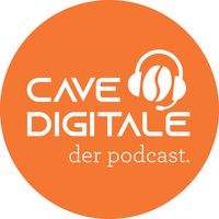 Cave Digitale - der Podcast