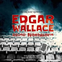 Edgar Wallace seine Nachbarn