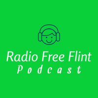 Radio Free Flint Podcast