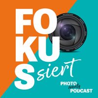 Fokussiert - der PhotoWeekly Podcast
