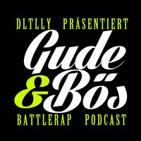 GUDE & BÖS - Battlerap Podcast