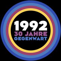 1992 – Dreißig Jahre Gegenwart