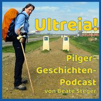 Ultreia - Pilger-Geschichten-Podcast