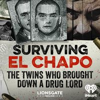 Surviving El Chapo: The Twins Who Brought Down A Drug Lord