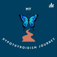My Hypothyroidism Journey