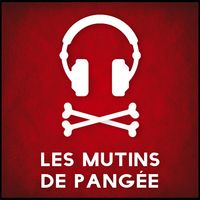 Le podcast des mutins