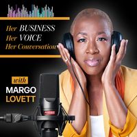 Margo Lovett - Her Business Her Voice Her Conversation