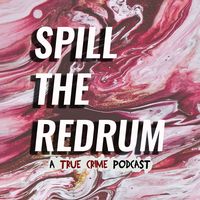 Spill The Redrum Podcast