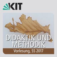 Didaktik und Methodik, SS2017, Vorlesung