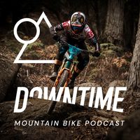 Downtime - The Mountain Bike Podcast