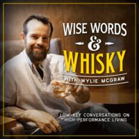 Wise Words & Whisky with Wylie McGraw