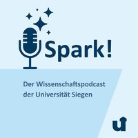 Spark! - Der Wissenschaftspodcast der Uni Siegen
