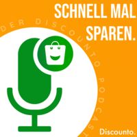 Schnell mal sparen - Der Discounto Podcast.