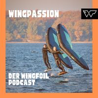 Wingpassion - Der Wingfoil Podcast
