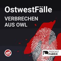 OstwestFälle - der True-Crime-Podcast der Neuen Westfälischen