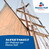 Aufgetakelt - Der Podcast zur Hanse Sail