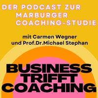 Business trifft Coaching. Der Podcast zur Marburger Coachingstudie