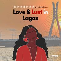 Love & Lust in Lagos