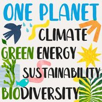 One Planet Podcast · Climate Change, Politics, Sustainability, Environmental Solutions, Renewable Energy, Activism, Biodiversity, Carbon Footprint, Wildlife, Regenerative Agriculture, Circular Economy, Extinction, Net-Zero