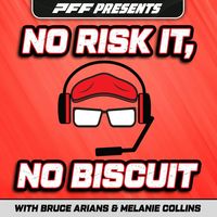 No Risk It No Biscuit With Bruce Arians and Melanie Collins