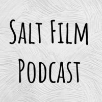 Salt Film Podcast