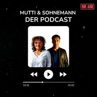 Mutti & Sohnemann - Der Podcast