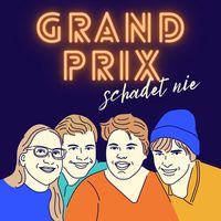 Grand Prix schadet nie - Der ESC-Podcast