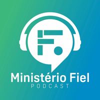 Ministério Fiel Podcast
