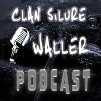 Clan Silure Waller Podcast - "knallhart auf den Punkt gebracht"
