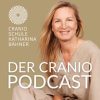 DER CRANIO PODCAST mit Katharina Bähner
