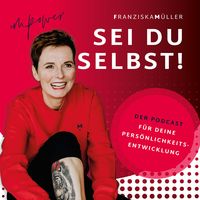 Sei du selbst - Franziska Müller