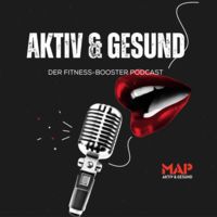 AKTIV & GESUND: Der Fitness-Booster Podcast