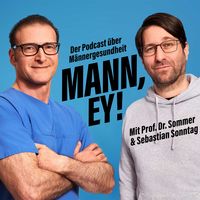 MANN, EY! - Der Podcast über Männergesundheit