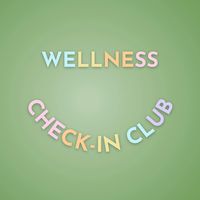 Wellness Check-In Club