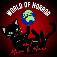 World of Horror with Mom & Mac