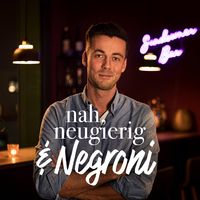 nah, neugierig & Negroni
