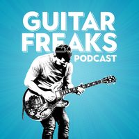 Guitar Freaks Podcast