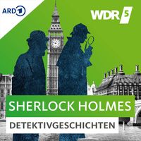 ​​WDR 5 Sherlock Holmes Detektivgeschichten - Hörbuch​ 