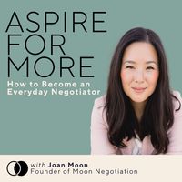 Aspire for More: How to be an Everyday Negotiator